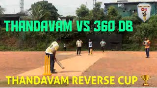 THANDAVAM vs 360 DB| THANDAVAM REVERSE CUP 🏆|DSL TURF