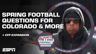 SPRING QUESTIONS for Colorado, Tennessee, Texas & more + CFP expansion?! 👀 | Always College Football