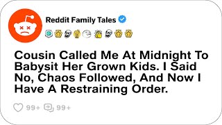 Cousin Called Me At Midnight To Babysit Her Grown Kids. I Said No, Chaos Followed....- Reddit Family