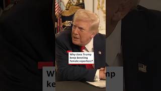 Why does Trump keep berating female reporters?