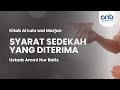 Syarat Sedekah yang Diterima | Ustadz Ammi Nur Baits