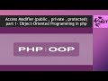 Access Modifier (public , private , protected) part 1 -  Object Oriented Programming in php