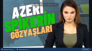 AZERİ SPİKER GÖZYAŞLARINI TUTAMADI (SUNUCU AĞLADI) 2020