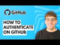 How to Authenticate on Github [2026 Full Guide]