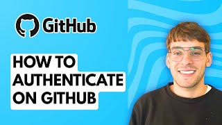 How to Authenticate on Github [2026 Full Guide]