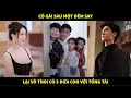 Cô gái sau một đêm say lại vô tình có 5 đứa con với tổng tài