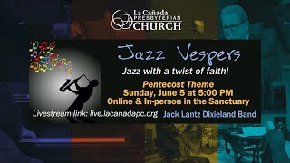 Dixieland Jazz Vespers June 5, 2022