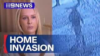 Woman speaks about frightening home invasion by alleged young gang | 9 News Australia