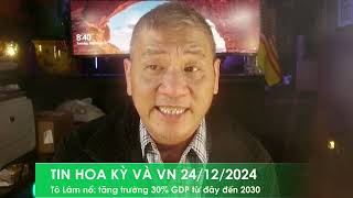 TIN HOA KỲ VÀ VN 24/12/2024: Tô Lâm lại \