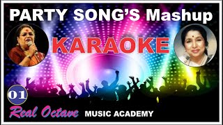 PARTY SONG's KARAOKE - Mashup - Super Hit Songs of  ASHA BHOSLE & USHA UTHUP [ Medley ].
