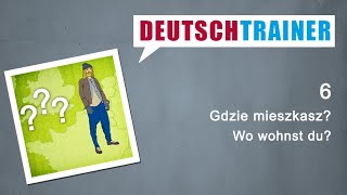 Niemiecki dla początkujących (A1/A2) | Deutschtrainer: Gdzie mieszkasz?