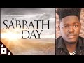 THE SABBATH DAY Why Do We Still Need To Keep It