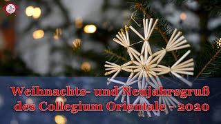 Weihnachts- und Neujahrsgruß des Collegium Orientale - 2020