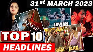 Top 10 Big News of Bollywood |31th March 2023SHAHRUKH KHAN, AJAY DEVGAN, SLAMNAN KHAN