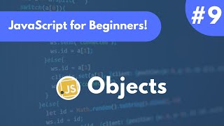 Objects | JavaScript Tutorial for Beginners #9
