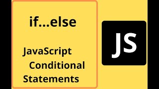 Part 6- Conditional Statements in JavaScript | If | If else | switch case