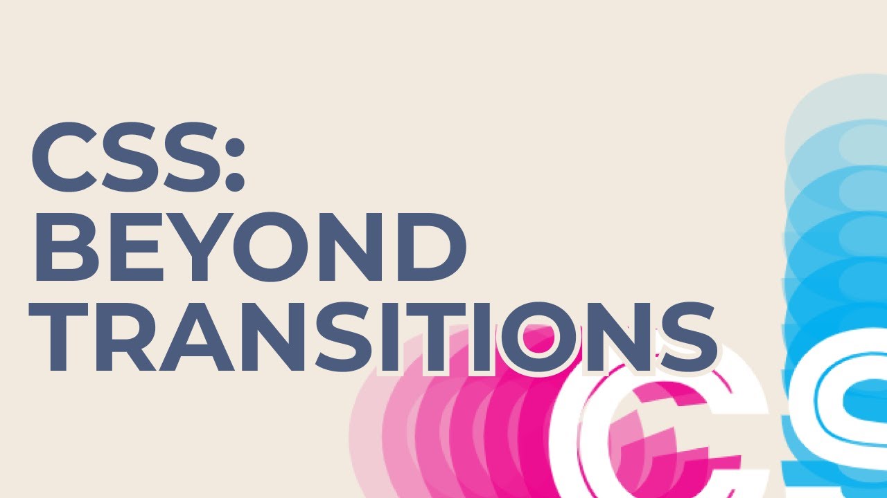 CSS Animation: Beyond Transitions - Steven Roberts | March 2019 - YouTube