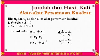 Cara Menentukan Jumlah dan Hasil Kali Akar-akar Persamaan Kuadrat