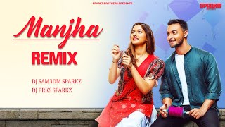 MANJHA (Remix) | SparkZ Brothers | Aayush Sharma | Saiee Manjrekar | Vishal Mishra | Anshul Garg