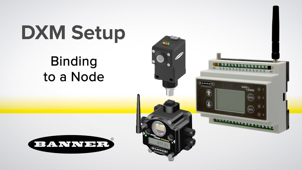 Banner Dxm Tutorial Binding To A Node Youtube