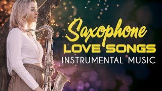 Beautiful Romantic Saxophone Best Love Songs Ever Relaxing Saxophone Instrumental Music