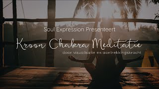 Kroon Chakra Meditatie ☾ Voor Vertrouwen En Eenheid