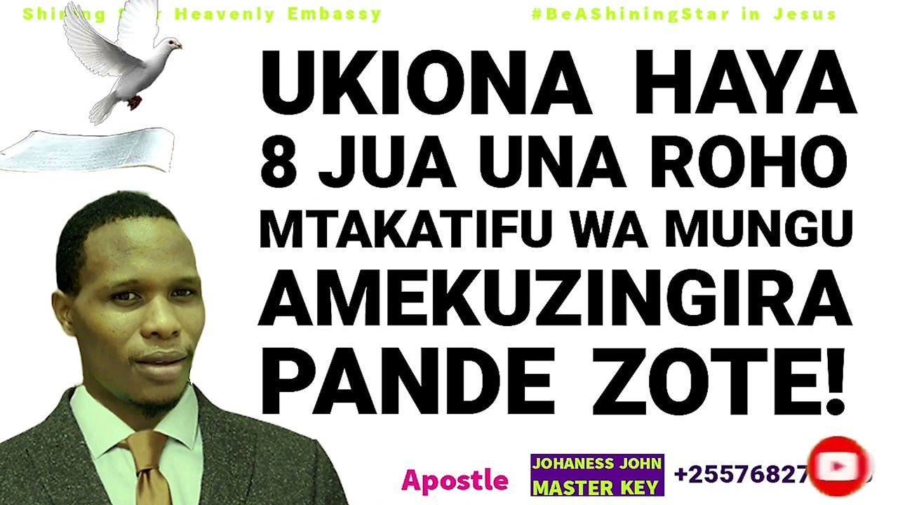 UKIONA HAYA 8 JUA UNA ROHO MTAKATIFU WA MUNGU AMEKUZINGIRA PANDE ZOTE ...