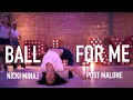 Post Malone Ft. Nicki Minaj - Ball For Me - Choreography by Samantha Long