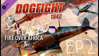 Yyfgarl Plays Dogfight 1942 Fire Over Africa Ep. 2 FINAL: A CONTEST OF TITANS