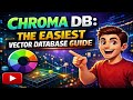 Chroma DB: The Easiest Vector Database Guide