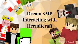 Dream SMP Interacting with Hermitcraft (Grian, Iskall, Technoblade, TommyInnit and Wilbur Soot)