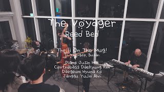 [The Voyager] - Reed Bed / 국악 X 재즈 / [이런 음악 어때?]