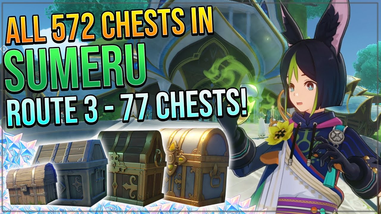 ALL 572 CHESTS IN SUMERU! - AVIDYA FOREST! | ROUTE 3 - 77 CHESTS! - YouTube