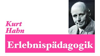 Kurt Hahn: Erlebnispädagogik