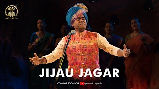 Jijau Jagar Teaser | CS Music | Streaming on 10th January