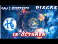 PISCES DAILY HOROSCOPE OCTOBER 18 - 2024 HUGE HARVEST BEARS YOUR NAME!! #pisces #horoscope