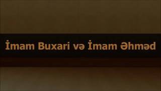 Abu Zeyd׃ İmam Buxari və İmam Əhməd