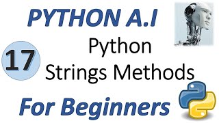 Machine Learning Tutorial Python : 17. Python Strings Methods