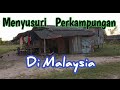 Menyusuri Perkampungan Di Malaysia