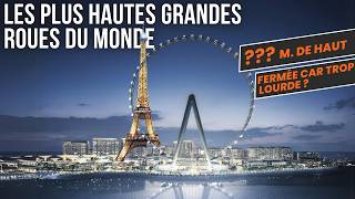 Les PLUS HAUTES Grandes Roues dans le Monde 🎡 Aussi HAUTES que la TOUR EIFFEIL ?