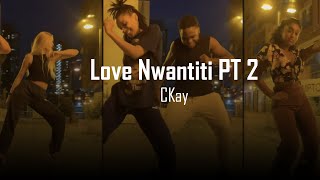 CKAY - LOVE NWANTITI PART 2 (@VSTFAM CHOREOGRAPHY)