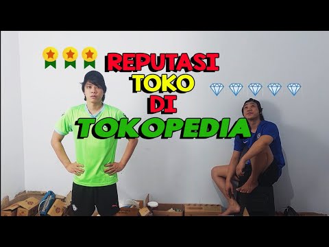 PENTING GA REPUTASI TOKO DI TOKOPEDIA - YouTube