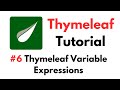 Thymeleaf Tutorial: #6  Thymeleaf Variable Expressions