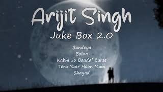Arijit Singh - Slowed And Reverb - Juke Box 2.0 🔥 | Audio Songs Hindi