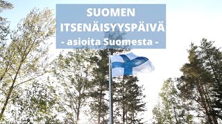 Suomen itsenäisyyspäivä - asioita Suomesta / juhlat ja liputuspäivät