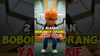 2 Alasan Boboiboy Itu Naif