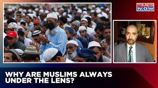 Why Each Act Of Muslims Are Seen As An 'Act Of Terror'? | Crackdown On Hate Speech | Times Now