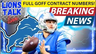 LIONS TALK LIVE! BREAKING NEWS - GOFF'S FULL CONTRACT NUMBERS!!!