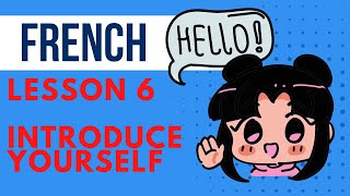 Introduce yourself in French Lesson 6. Name, Age, Profession, Nationality.