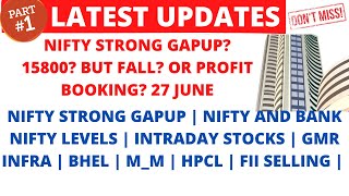 LATEST SHARE MARKET NEWS💥27 JUNE💥GMR INFRA💥BHEL💥M&M💥HPCL💥NIFTY GAPUP MONDAY NIFTY LEVELS PART-1